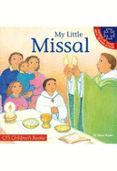 My Little Missal: Including the Order of Mass New Translation / Maite Roche