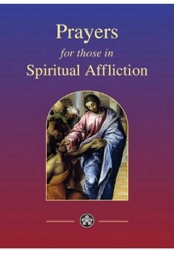 Prayers for Those in Spiritual Affliction / Bishop Julian Porteous