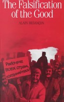 The Falsification of the Good: Soloviev and Orwell/ Alain Besancon, Translated by Matthew Screech