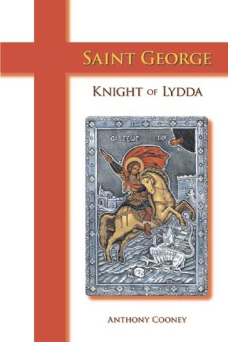 Saint George: Knight of Lydda / Anthony Cooney