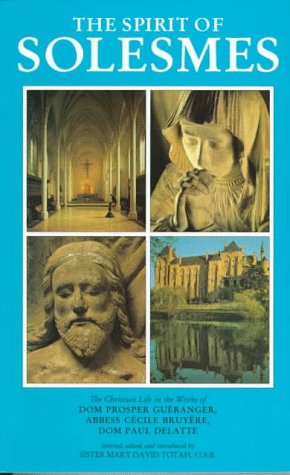 The Spirit of Solesmes / Mary David Totah