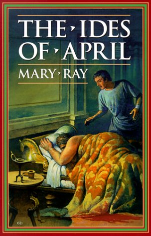 The Ides of April / Mary Ray