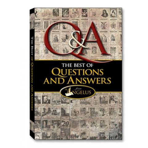 The Best of Questions And Answers / Fr Peter Scott, Fr Carl Pulvermacher, Fr Doran and Fr Laisney