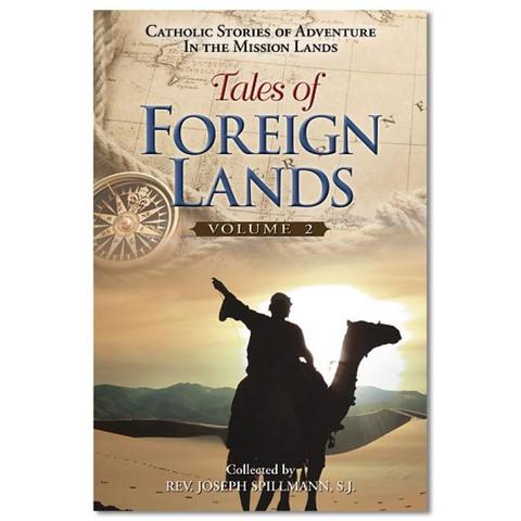 Tales of Foreign Lands: Volume 2 / Fr. Joseph Spillmann