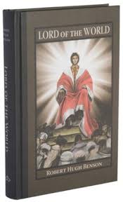 Lord of the World / Robert Hugh Benson (HC)