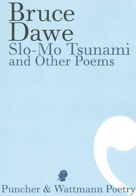 Slo-mo Tsunami and Other Poems / Bruce Dawe