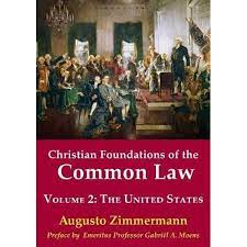 Christian Foundations of the Common Law Volume 2 / Augusto Zimmermann