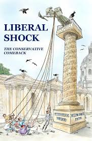 Liberal Shock The Conservative Comeback / William Dawes (Editor)