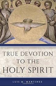 True Devotion to the Holy Spirit / Archbishop Luis M Martinez