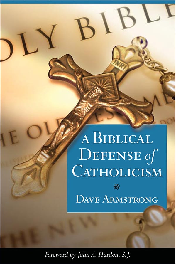 A Biblical Defence Catholicism / Dave Armstrong