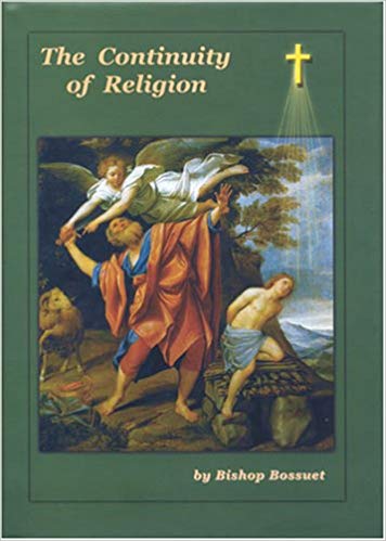 The Continuity of Religion / Bishop Jacques BÃ©nigne Bossuet