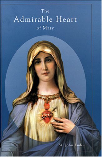 The Admirable Heart of Mary / St. John Eudes (HARDBACK)