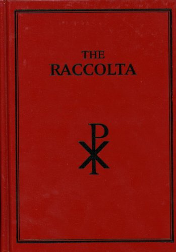 The Raccolta: Prayers and Devotions Enriched with Indulgences