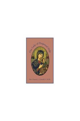 Our Lady of Perpetual Help / Fr Francis J Connell CSSR
