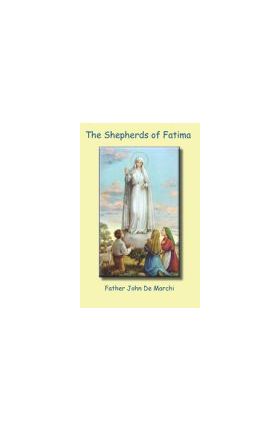 The Shepherds of Fatima / Fr John De archi