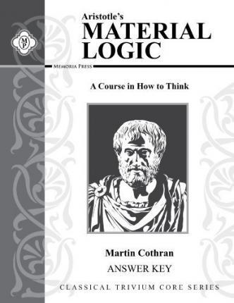 Material Logic a Traditional Approach to Thinking Skills Answer Key