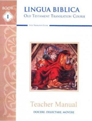 Lingua Biblica Old Testament Translation Course Teacher Manual Book / Martin Cothran