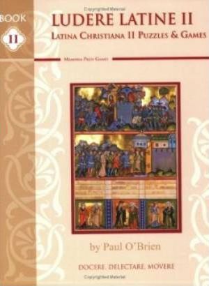 Ludere Latine Book 2: Latina Christiana / Paul O'Brien