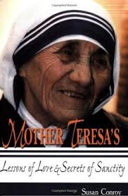 Mother Teresa's Lessons of Love and Secrets of Sanctity / Susan Conroy
