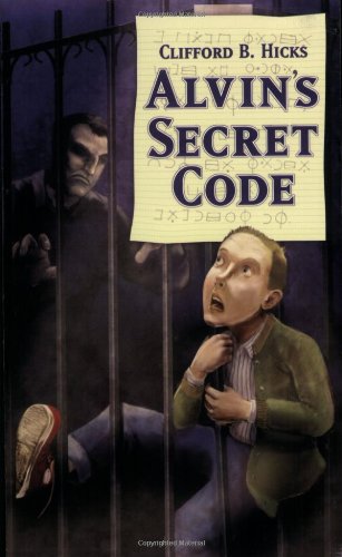 Alvin's Secret Code / Clifford B. Hicks
