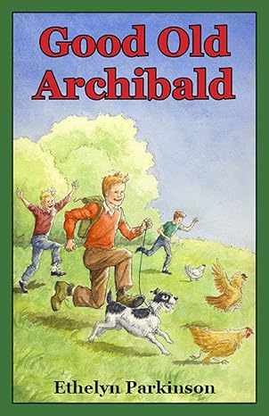 Good Old Archibald (PB) / Ethelyn M. Parkinson (Author), Mary Stevens (Illustrator)
