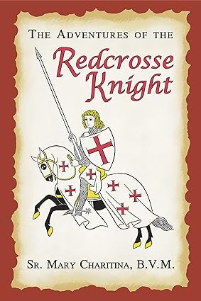 Adventures of the Red Cross Knight (PB) / Sister Mary Charitina B.V.M.