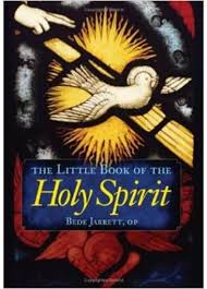 The Little Book of the Holy Spirit / Fr Bede Jarrett