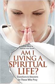 Am I living a Spiritual Life? Questions and Answers for those that Pray / Susan Muto