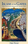 Islam at the Gates: How Christendom Defeated the Ottoman Turks / Diane Moczar