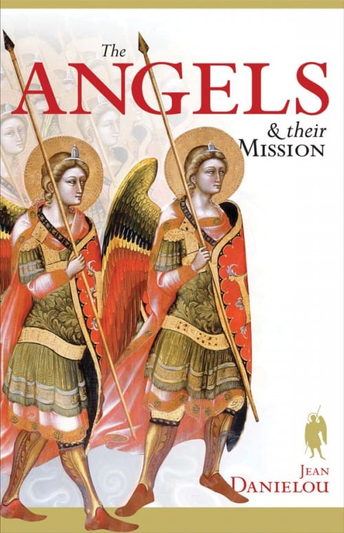 The Angels and Their Mission / Jean Danielou