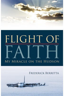 Flight of Faith: My Miracle on the Hudson/ Frederik Berretta