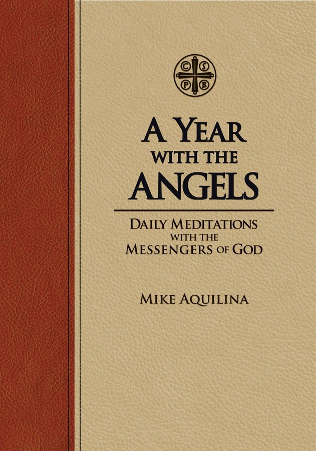 A Year with the Angels: Daily Meditations with the Messengers of God (Leather) / Mike Aquilina