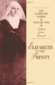 The  Complete Works of  Elizabeth of The Trinity, vol. 2 Letters From Carmel