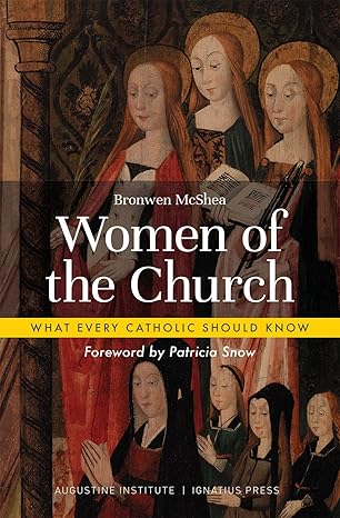 Women of the Church (What Every Catholic Should Know) (PB) / Bronwen McShea