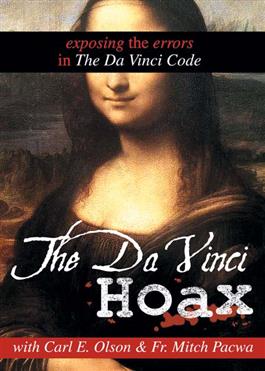 DVD The Da Vinci Hoax with Carl E Olson, Sandra Meisel, & Fr Mithc Pacwa SJ