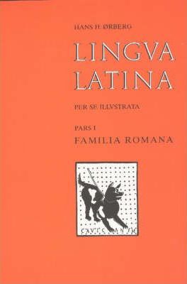Lingua Latina Set 1 Part 1 Familia Romana Pars I Familia Romana / Hans Orberg