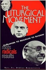 The Liturgical Movement  / Rev Fr Didier Bonneterre