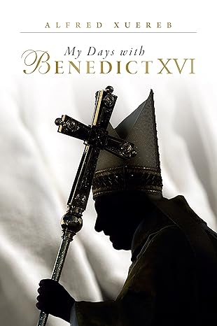 My Days with Benedict XVI (HB) / Alfred Xuereb (Author)