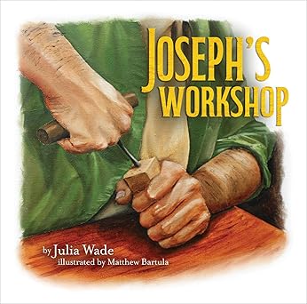 Joseph's Workshop / Julia Wade