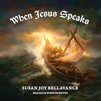 When Jesus Speaks (HB) / by Susan Joy Bellavance (Author)