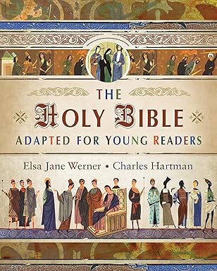 The Holy Bible Adapted for Young Readers (HB) / Elsa Jane Werner (Author), Charles Hartman (Author)