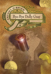 Bye-Bye Dolly Gray / Antony O'Brien