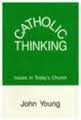 Catholic Thinking / John Young