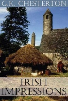 Irish Impressions / G.K. Chesterton