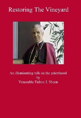 DVD Restoring the Vineyard: An Illuminating Talk on the Priesthood / Fulton J. Sheen